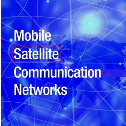 Mobile Satellite Communication Networks