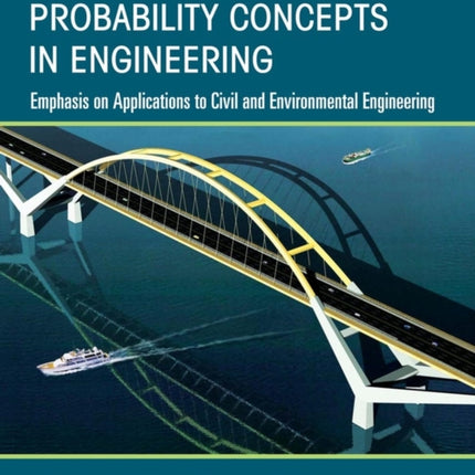 Probability Concepts in Engineering: Emphasis on Applications to Civil and Environmental Engineering, 2e Instructor Site