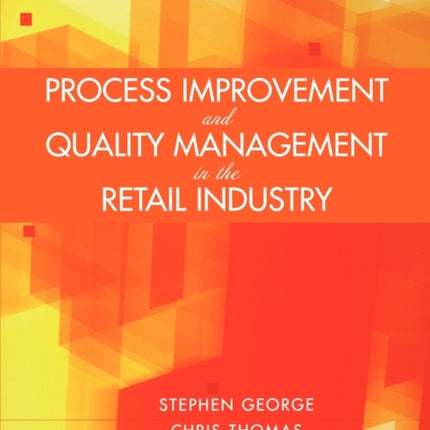 Process Improvement and Quality Management in the Retail Industry