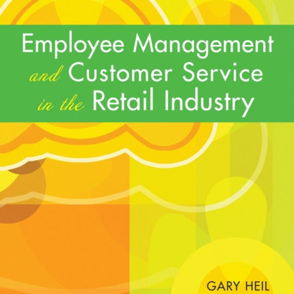 Employee Management and Customer Service in the Retail Industry