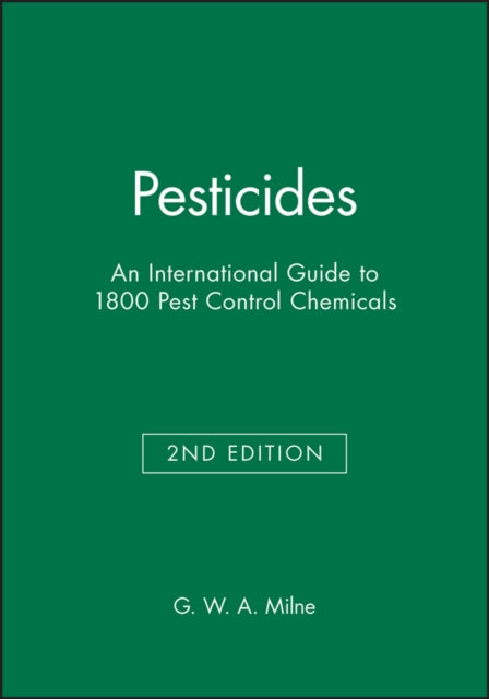 Pesticides: An International Guide to 1800 Pest Control Chemicals