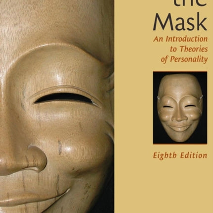 Beneath the Mask: An Introduction to Theories of Personality