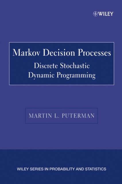 Markov Decision Processes: Discrete Stochastic Dynamic Programming