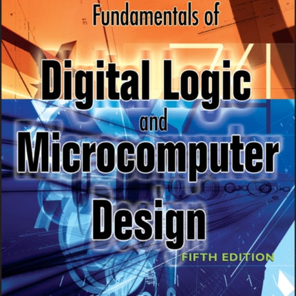 Fundamentals of Digital Logic and Microcomputer