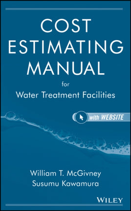 Cost Estimating Manual for Water Treatment Facilities