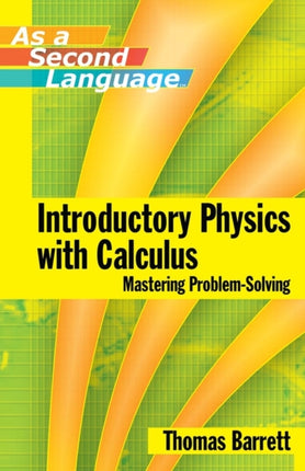 Introductory Physics with Calculus as a Second