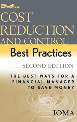 Cost Reduction and Control Best Practices: The Best Ways for a Financial Manager to Save Money