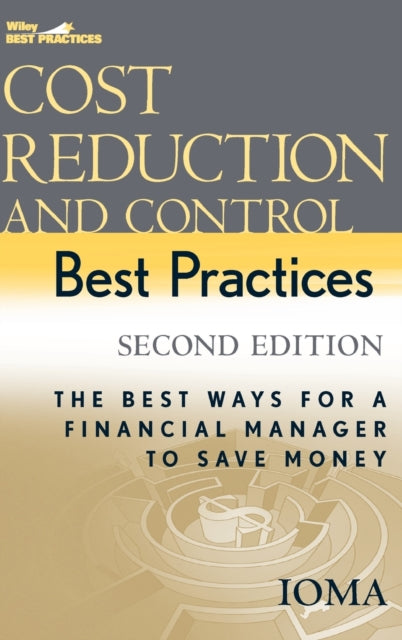 Cost Reduction and Control Best Practices: The Best Ways for a Financial Manager to Save Money