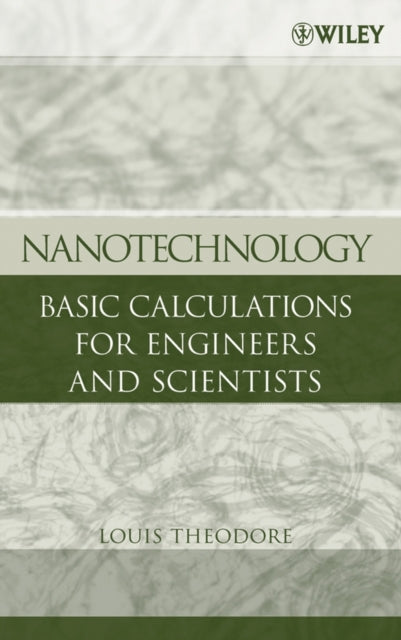 Nanotechnology: Basic Calculations for Engineers and Scientists