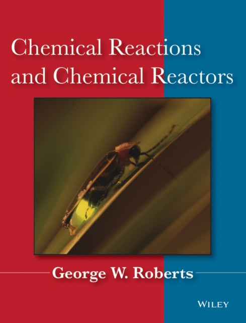 Chemical Reactions and Chemical Reactors