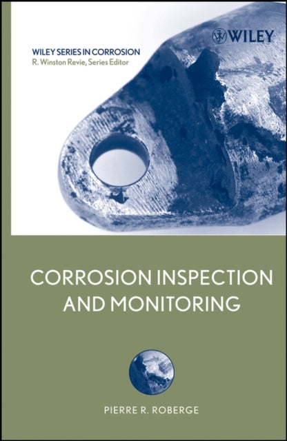 Corrosion Inspection and Monitoring 2 Wiley Series in Corrosion