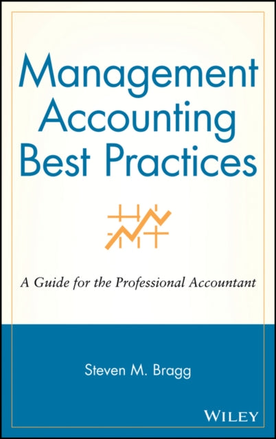 Management Accounting Best Practices: A Guide for the Professional Accountant