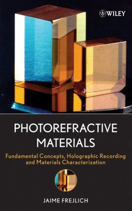 Photorefractive Materials: Fundamental Concepts, Holographic Recording and Materials Characterization