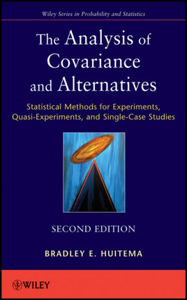 The Analysis of Covariance and Alternatives: Statistical Methods for Experiments, Quasi-Experiments, and Single-Case Studies