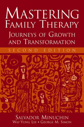 Mastering Family Therapy Journeys of Growth and