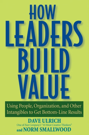 How Leaders Build Value