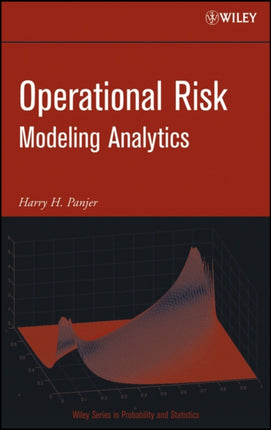 Operational Risk Modeling Analytics 620 Wiley Series in Probability and Statistics