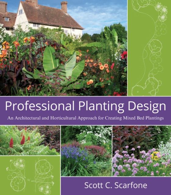 Professional Planting Design: An Architectural and Horticultural Approach for Creating Mixed Bed Plantings