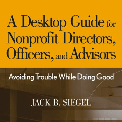 A Desktop Guide for Nonprofit Directors Officers