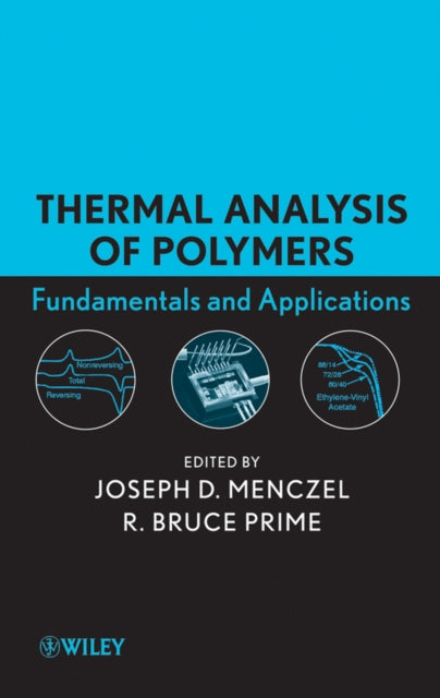 Thermal Analysis of Polymers: Fundamentals and Applications