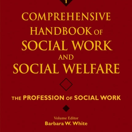 Comprehensive Handbook of Social Work and Social Welfare, The Profession of Social Work