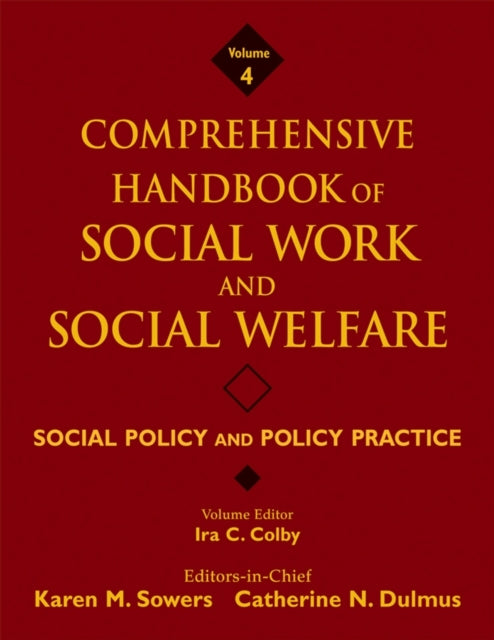 Comprehensive Handbook of Social Work and Social Welfare, Social Policy and Policy Practice