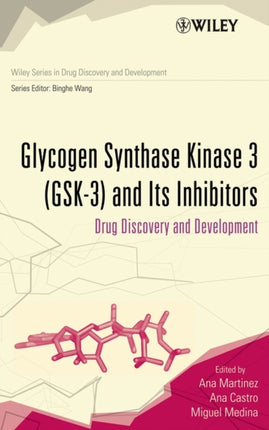 Glycogen Synthase Kinase 3 (GSK-3) and Its Inhibitors: Drug Discovery and Development