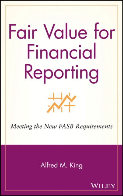 Fair Value for Financial Reporting: Meeting the New FASB Requirements