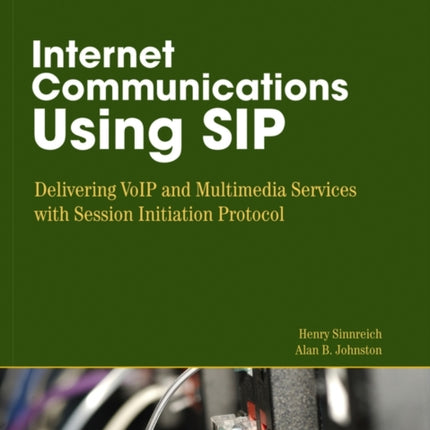 Internet Communications Using SIP Delivering VoIP and Multimedia Services with Session Initiation Protocol 27 Networking Council