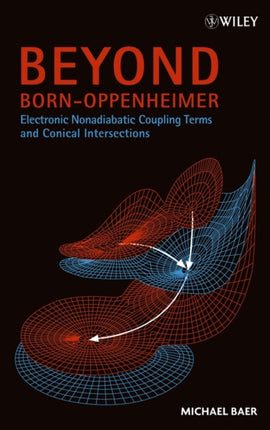 Beyond BornOppenheimer Electronic Nonadiabatic Coupling Terms and Conical Intersections