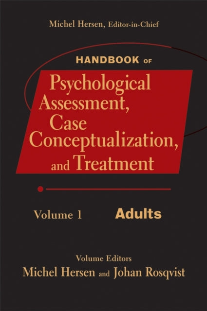 Handbook of Psychological Assessment, Case Conceptualization, and Treatment, Volume 1: Adults