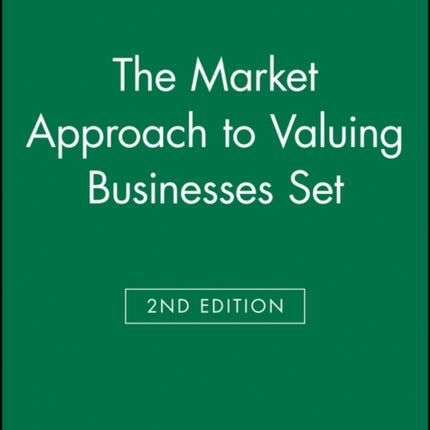 The Market Approach to Valuing Businesses Second
