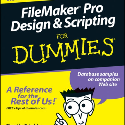 FileMaker Pro Design and Scripting For Dummies