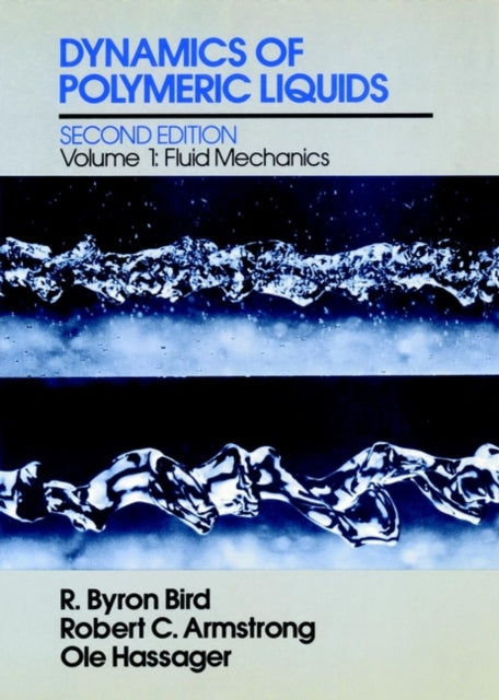 Dynamics of Polymeric Liquids, Volume 1: Fluid Mechanics