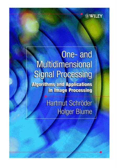 One- and Multidimensional Signal Processing: Algorithms and Applications in Image Processing