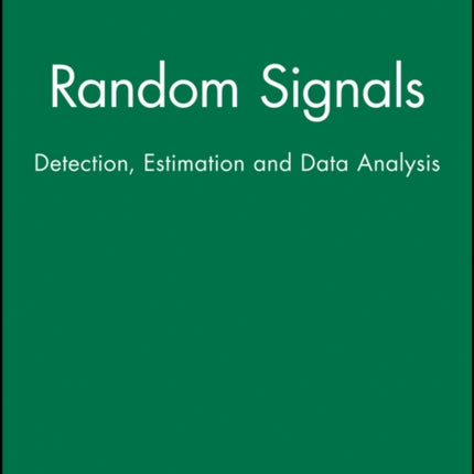 Random Signals: Detection, Estimation and Data Analysis