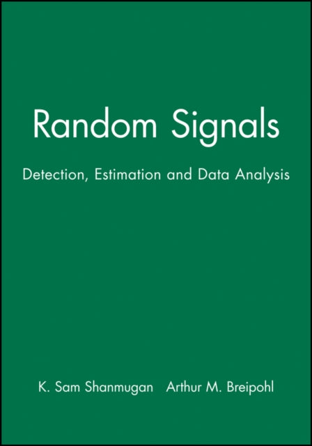 Random Signals: Detection, Estimation and Data Analysis