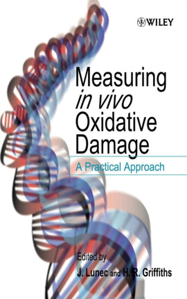 Measuring in vivo Oxidative Damage: A Practical Approach