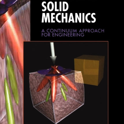 Nonlinear Solid Mechanics: A Continuum Approach for Engineering