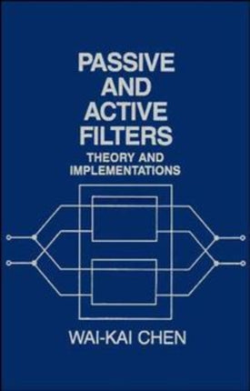 Passive and Active Filters: Theory and Implementations