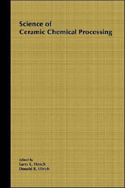 Science of Ceramic Chemical Processing