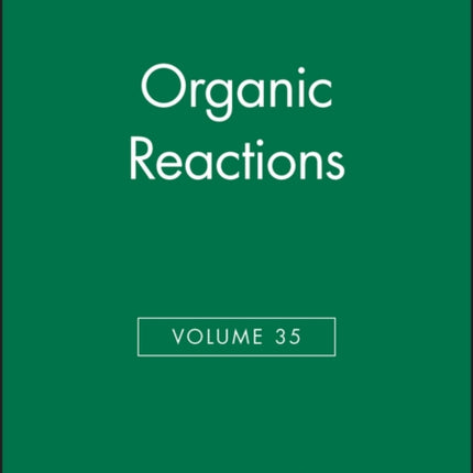 Organic Reactions Volume 35