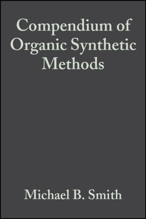 Compendium of Organic Synthetic Methods Volume 6