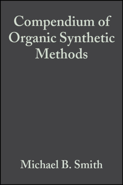 Compendium of Organic Synthetic Methods Volume 6