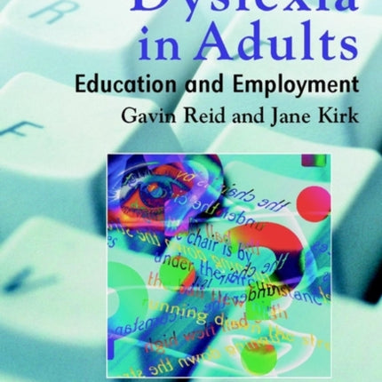 Dyslexia in Adults: Education and Employment