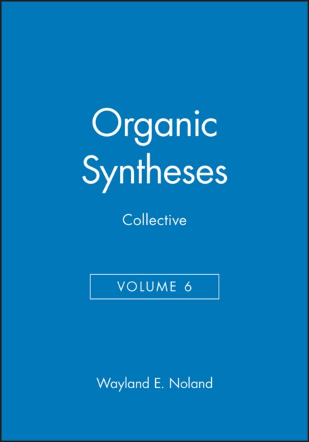 Organic Syntheses, Collective Volume 6