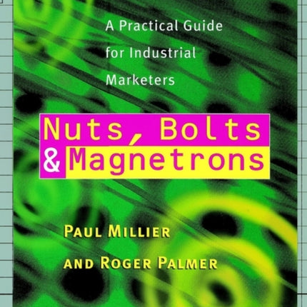 Nuts Bolts and Magnetrons