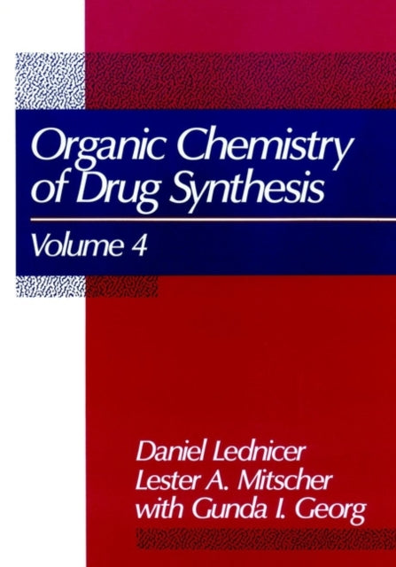 The Organic Chemistry of Drug Synthesis, Volume 4