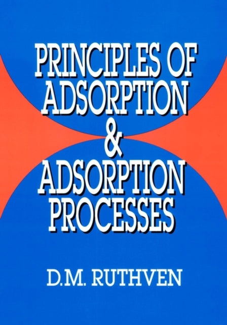 Principles of Adsorption and Adsorption Processes