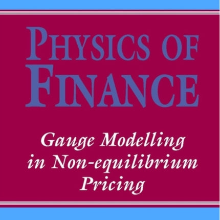 Physics of Finance Gauge Modelling in